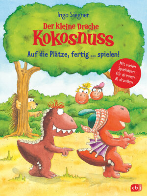 cover image of Der kleine Drache Kokosnuss--Auf die Plätze, fertig ... spielen!